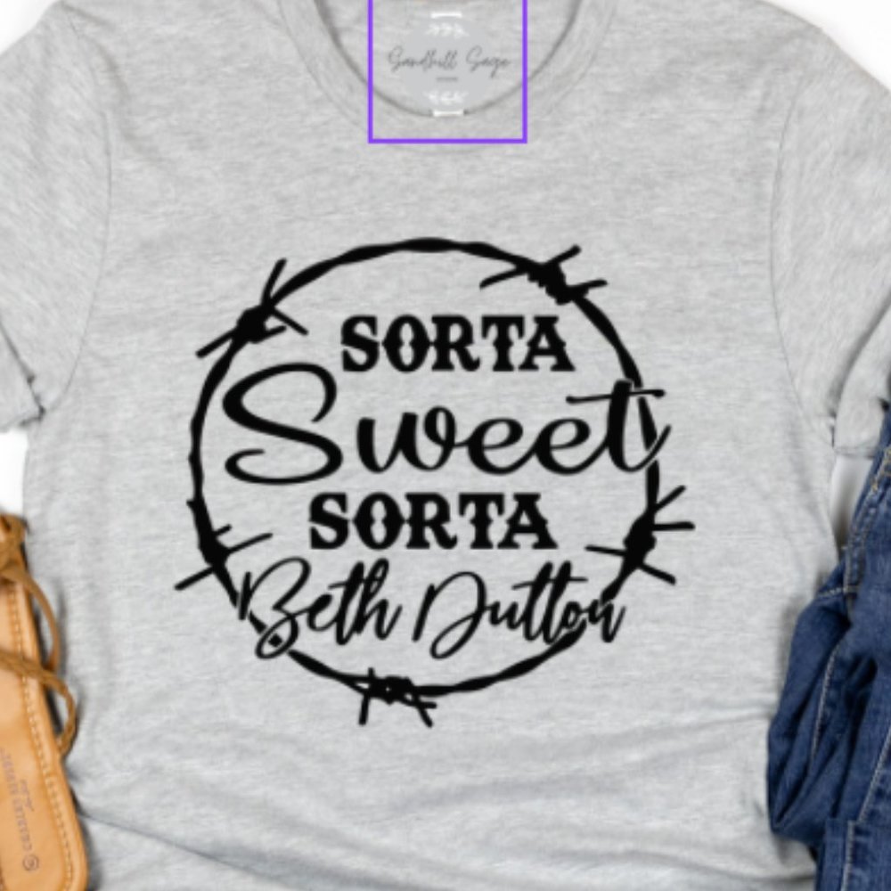 Sorta Sweet Sorta Beth Dutton Yellowstone Ranch Custom Tee Shirt - Picture 2 of 2